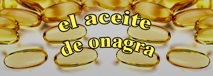 Beneficios del Aceite de Onagra