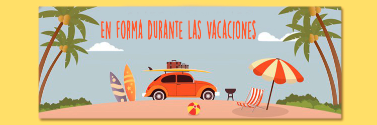 Mantenerse en forma durante las Vacaciones!